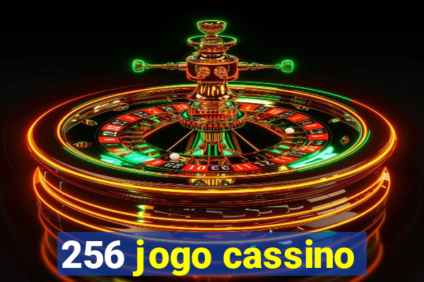 256 jogo cassino